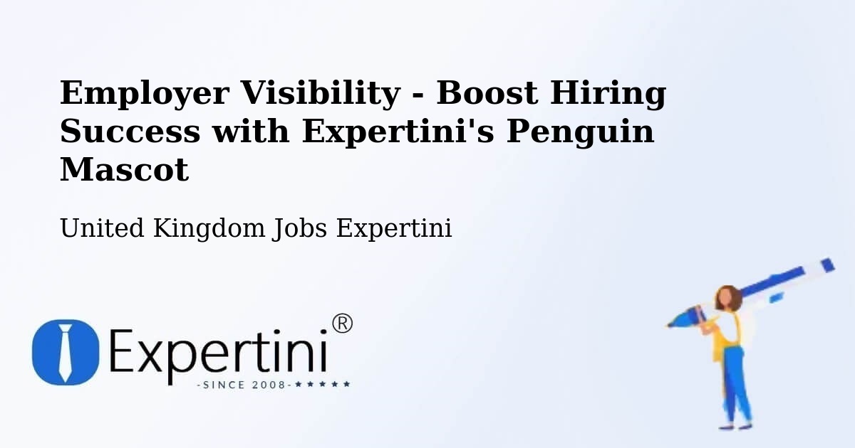 Employer Visibility Strategy – Acle - United Kingdom Jobs Expertini